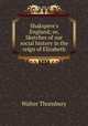 Shakspere`s England; or, Sketches of our social history in the reign of Elizabeth, Thornbury, Walter, 1828-1876 