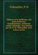 Diderot et la mdecine; ses amis mdecins, transformisme, mdecine contre chirurgie, inoculation par Dr. P.-H. Tribouillet. Avec 4 hors-textes, Tribouillet, P. H 