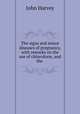 The signs and minor diseases of pregnancy, with remarks on the use of chloroform, and the ., John Harvey 