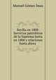 Sevilla en 1808: Servicios patriticos de la Suprema Junta en 1808 y relaciones hasta ahora ., 