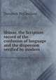 Shinar, the Scripture record of the confusion of language and the dispersion verified by modern ., Dominick McCausland 