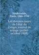 Les derniers jours de l`tat du Congo; journal de voyage (juillet-october 1908), Vandervelde, Emile, 1866-1938 