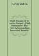 Short Account of Sir Astley Cooper`s Vital Restorative: The Only Acknowledged Successful Remedy ., Harvey and Co 