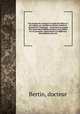 Des moyens de conserver la sant des blancs et des ngres, aux Antilles ou climats chauds et humides de l`Amrique. : Contenant un expos des causes des maladies propres ces climats et la traverse, relativement la diffrence des positions, des sais, Bertin, docteur 