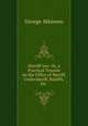Sheriff-law: Or, a Practical Treatise on the Office of Sheriff, Undersheriff, Bailiffs, Etc ., George Atkinson 