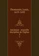 Ancienne & nouvelle discipline de l`Eglise. 2, Thomassin, Louis, 1619-1695 