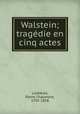 Walstein; tragdie en cinq actes, 