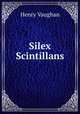 Silex Scintillans, Henry Vaughan 