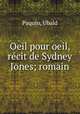 Oeil pour oeil, rcit de Sydney Jones; romain, Paquin, Ubald 