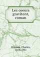 Les coeurs gravitent, roman, 