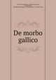 De morbo gallico, 