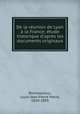 De la runion de Lyon la France; tude historique d`aprs les documents originaux, Bonnassieux, Louis Jean Pierre Marie, 1850-1895 
