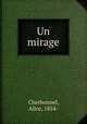 Un mirage, Cherbonnel, Alice, 1854- 