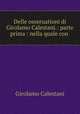 Delle osseruationi di Girolamo Calestani.: parte prima : nella quale con ., Girolamo Calestani 