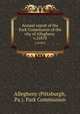 Annual report of the Park Commission of the city of Allegheny . v.21870, Allegheny (Pittsburgh, Pa.). Park Commission 