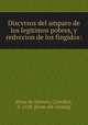 Discvrsos del amparo de los legitimos pobres, y redvccion de los fingidos:, 