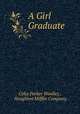 A Girl Graduate, Celia Parker Woolley , Houghton Mifflin Company 