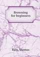 Browning for beginners, Rain, Thomas 