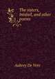 The sisters, Inisfail, and other poems, Aubrey De Vere 