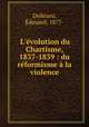 L`volution du Chartisme, 1837-1839 : du rformisme la violence, 
