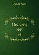 Oeuvres. 44, 