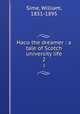 Haco the dreamer : a tale of Scotch university life. 2, Sime, William, 1851-1895 
