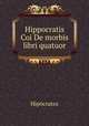 Hippocratis Coi De morbis libri quatuor, 