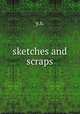 sketches and scraps, y.s. 