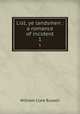 List, ye landsmen : a romance of incident. 1, Russell William Clark 