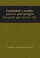 Documenti e notizie intorno alla famiglia Leopardi. per servire alla ., Camillo Antona -Traversi 
