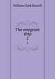 The emigrant ship. 2, Russell William Clark 