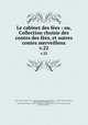 Le cabinet des fes : ou, Collection choisie des contes des fes, et autres contes merveilleux. v.22, 