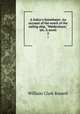 A Sailor`s Sweetheart. An account of the wreck of the sailing ship, "Waldershare," etc. A novel.. 2, Russell William Clark 