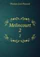 Melincourt. 2, Peacock Thomas Love 