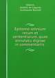 Epitome omnium rerum et sententiarum, quae annotatu dignae in commentariis ., 