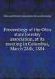Proceedings of the Ohio state forestry association, at its meeting in Columbus, March 28th, 1884, Ohio state forestry association. [from old catalog] 