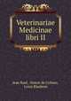 Veterinariae Medicinae libri II, Jean Ruel, Simon de Colines, Louis Blaubom 