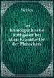 Der homopathische Rathgeber bei allen Krankheiten der Menschen ., Wrelen 