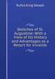Sketches of St. Augustine: With a View of Its History and Advantages as a Resort for Invalids, Rufus King Sewall 