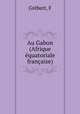 Au Gabon (Afrique quatoriale franaise), 