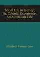 Social Life in Sydney; Or, Colonial Experience: An Australian Tale, Elizabeth Ramsay-Laye 