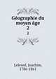 Gographie du moyen ge. 2, Lelewel, Joachim, 1786-1861 