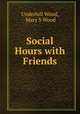 Social Hours with Friends, Underhill Wood, Mary S Wood 
