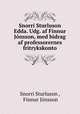 Snorri Sturluson Edda. Udg. af Finnur Jnsson, med bidrag af professorernes fritrykskonto, 