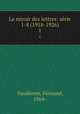 Le miroir des lettres: srie 1-8 (1918-1926). 1, 