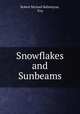 Snowflakes and Sunbeams, Robert Michael Ballantyne, Esq. 