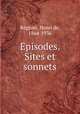 Episodes. Sites et sonnets, 