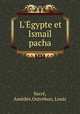 L`gypte et Ismal pacha, 