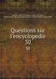 Questions sur l`encyclopedie. 30, Voltaire, 1694-1778,Adams, John, 1735-1826, former owner. BRL,John Adams Library (Boston Public Library) BRL 