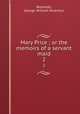 Mary Price ; or the memoirs of a servant maid. 2, Reynolds, George William McArthur 